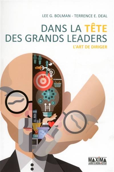 Dans la tête des grands leaders. L’Art de diriger