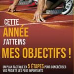 CETTE ANNEE J’ATTEINS MES OBJECTIFS !