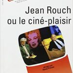 Cinemaction N° 81- Jean Rouch Ou Le Cine-Plaisir-1996