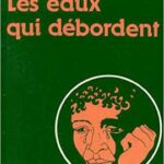 Les eaux qui débordent