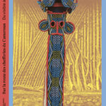 SUR LA ROUTE DES CHEFFERIES DU CAMEROUN