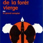 Les exilés de la forêt vierge - ou le grand complot