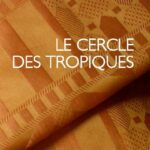 LE CERCLE DES TROPIQUES