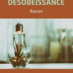 Désobéissance. Roman