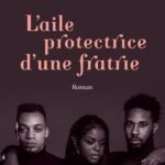 L'aile protectrice d'une fratrie - Roman