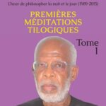 L'heur de philosopher la nuit et le jour (1989-2015) Tome 1 - Premières méditations tilogiques