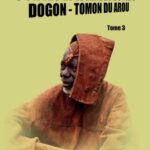 Contes et légendes du pays Dogon - Tomon du Arou Tome 3