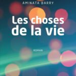 Les choses de la vie. Roman