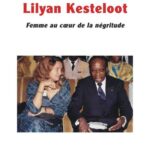 Lilyan Kesteloot - Femme au cœur de la négritude