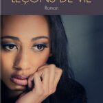 Leçons de vie - Roman