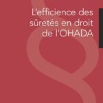 L'efficience des sûretés en droit de l'OHADA