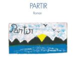 Partir. Roman