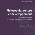 Philosophie, culture et développement - De l'esthétique nègre impensé philosophique des langues