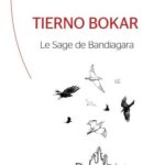 Tierno Bokar - Le Sage de Bandiagara