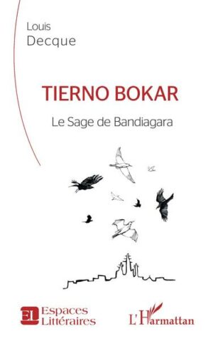Tierno Bokar - Le Sage de Bandiagara