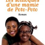 Les soliloques d'une mamie de Poto-Poto. Roman