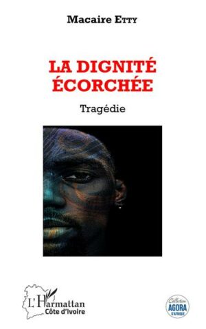 La dignité écorchée - Tragédie