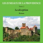 Les jumeaux de la providence. Roman Tome 2 - La déception
