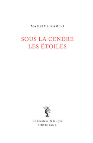 Sous la cendre les étoiles