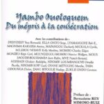 Yambo Ouologuem - Du mépris à la consécration