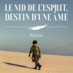 Le nid de l'esprit, destin d'une âme - Poésie