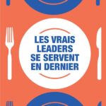 Les vrais leaders se servent en dernier. Pourquoi certaines équipes se serrent les coudes et d’autres pas