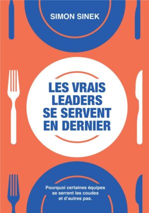 Les vrais leaders se servent en dernier. Pourquoi certaines équipes se serrent les coudes et d’autres pas