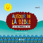 Autour de la Bible en famille