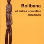 BOLIBANA - et autres nouvelles africaines