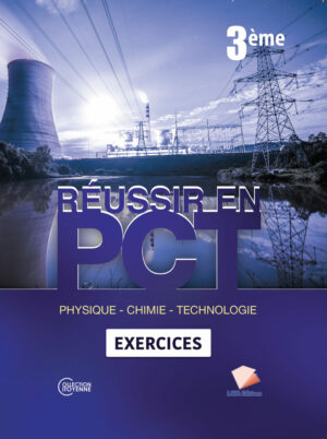 Réussir en PCT 3ème Exercice