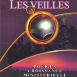 LA DÉLIVRANCE À TRAVERS LES VEILLES: POUR LA CROISSANCE MINISTÉRIÈLLE