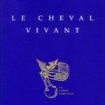 Cheval Vivant (Le)