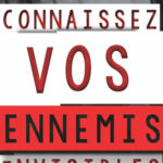 Connaissez vos ennemies invisibles et vainquez les