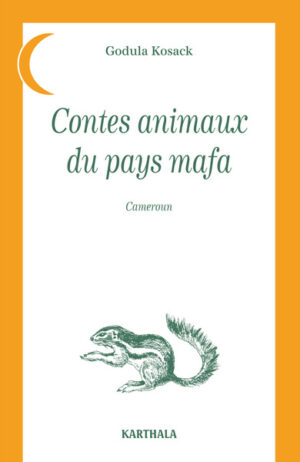 Contes animaux du pays mafa - Cameroun