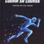 Courir Sa Course: Croire en soi-même