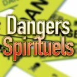 Dangers Spirituels