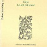 Déjà le sol est semé