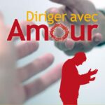 Diriger avec Amour