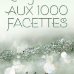 La Grâce aux 1000 facettes