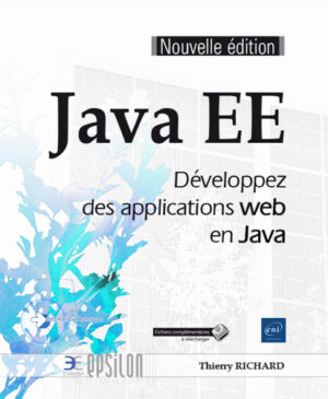 Java EE Développez des applications web en Java (Nouvelle édition)