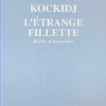 Kockidj l'étrange fillette - Récits et souvenirs