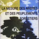 LA MESURE DES ARBRES ET DES PEUPLEMENTS FORESTIERS