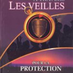 LA DÉLIVRANCE À TRAVERS LES VEILLES: POUR LA PROTECTION