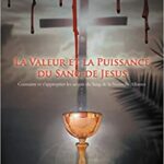 La valeur et la Puissance du Sang de Jésus