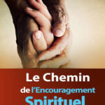 Le Chemin de L’encouragement Spirituel