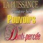 La Puissance contre les Pouvoirs D'anti-percée