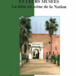 Les Etats africains et leurs musées - La mise en scène de la Nation
