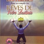 Les prières pour accomplir les rêves de votre destinée
