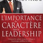 L'importance du caractère dans le leadership