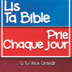 Lis ta bible, prie chaque jour ... si tu veux grandir